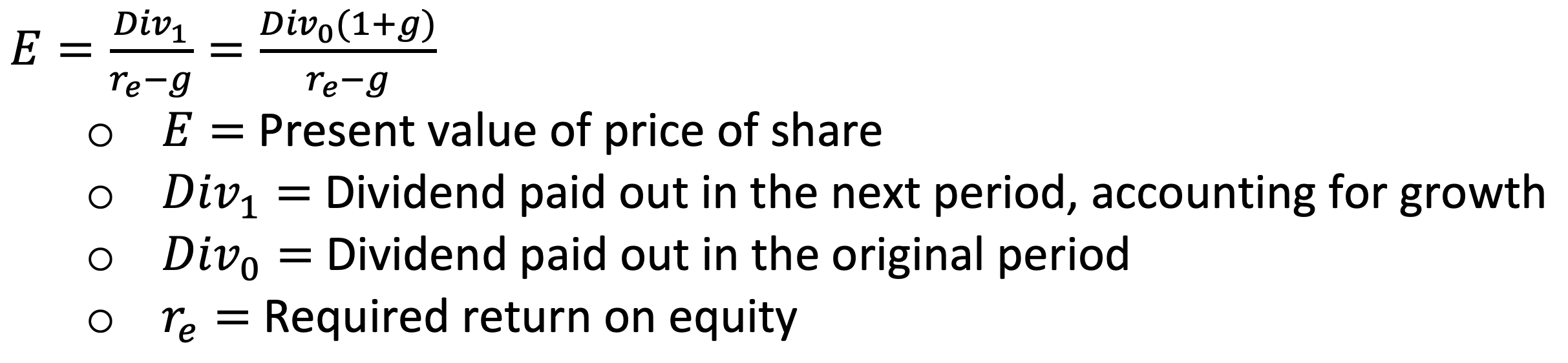 <p>Used when value of dividends being paid out, is increasing at a constant rate</p>