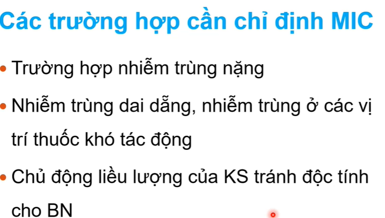 <p>MIC(nồng độ ức chế tối thiểu) có thể giúp bác sĩ đưa ra loại thuốc với liều lượng phù hợp.Tuy nhiên nó lại mất thời gian của bệnh nhân→chỉ các trường hợp trong ảnh mới nên chỉ định</p>