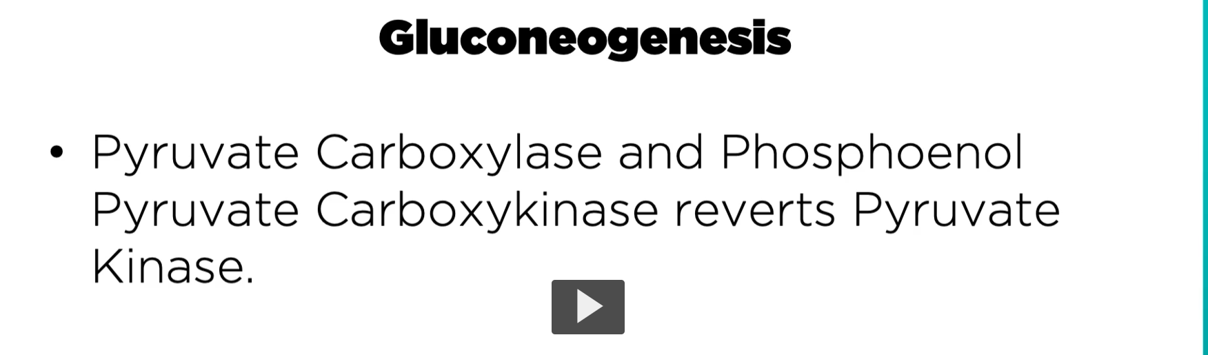 <p><u>gluconeogenesis</u></p><p>-the enzyme <strong>pyruvate carboxylase</strong> (in the mitochondria) and the enzyme <strong>phosphoenol pyruvate carboxylkinase</strong> reverts <strong>pyruvate kinase. </strong></p><p><u>background</u></p><p><u>1. What pyruvate kinase does in glycolysis </u></p><p>In <strong>glycolysis</strong>, the enzyme <strong>pyruvate kinase</strong> catalyzes the last step:</p><p> Phosphoenolpyruvate (PEP)→Pyruvate</p><p>Reaction: PEP+ ADP→ Pyruvate + ATP</p><p><u>2. Gluconeogenesis uses two enzymes to bypass it </u></p><p>Instead of reversing pyruvate kinase, the body uses <strong>two enzymes</strong>:</p><p><span data-name="one" data-type="emoji">1⃣</span> <strong>Pyruvate carboxylase</strong> (mitochondria)<br><span data-name="two" data-type="emoji">2⃣</span> <strong>Phosphoenolpyruvate carboxykinase (PEPCK)</strong></p><p>Together they convert: Pyruvate → PEP</p><p><u>Step 1 — Pyruvate carboxylase</u></p><p><strong>Pyruvate carboxylase </strong></p><p>Location: <strong>Mitochondria</strong></p><p>Pyruvate+ CO2+ ATP → <strong>Oxaloacetate (OAA) </strong></p><p>Key facts:</p><p>• Requires <strong>biotin (vitamin B7)</strong><br>• Uses <strong>ATP</strong><br>• Adds <strong>CO₂</strong> to pyruvate</p><p>So the molecule goes: 3C (pyruvate)→4C (oxaloacetate)</p><p>This step is called <strong>carboxylation</strong>.</p><p><u>4. Step 2 — PEP carboxykinase (PEPCK) </u></p><p>Reaction: Oxaloacetate + GTP→ <strong>PEP</strong> + CO2 </p><p>What happens here:</p><p>• <strong>CO₂ is removed</strong><br>• <strong>GTP provides energy</strong></p><p>So the molecule goes:</p><p> 4C (OAA)→3C (PEP) </p><p>This step is <strong>decarboxylation + phosphorylation</strong>.</p>