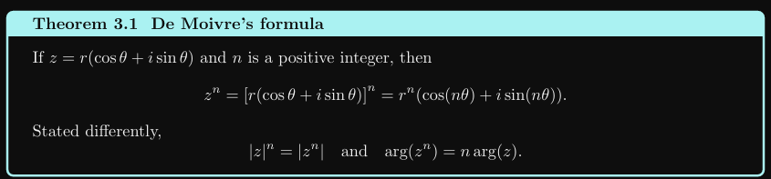 <ul><li><p>z = r( cos x+ isin x )</p></li><li><p>z^n = [r(cos x + isin x) ]^n</p><ul><li><p>r^n (cos ( nx) + isin (nx) )</p></li></ul></li><li><p>|z|^n = |z^n|</p></li><li><p>arg(z^n) = n arg (z)</p></li></ul><p></p>