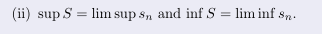 <p>supS=limsups<sub>n</sub></p><p>infS=liminfs<sub>n</sub></p>