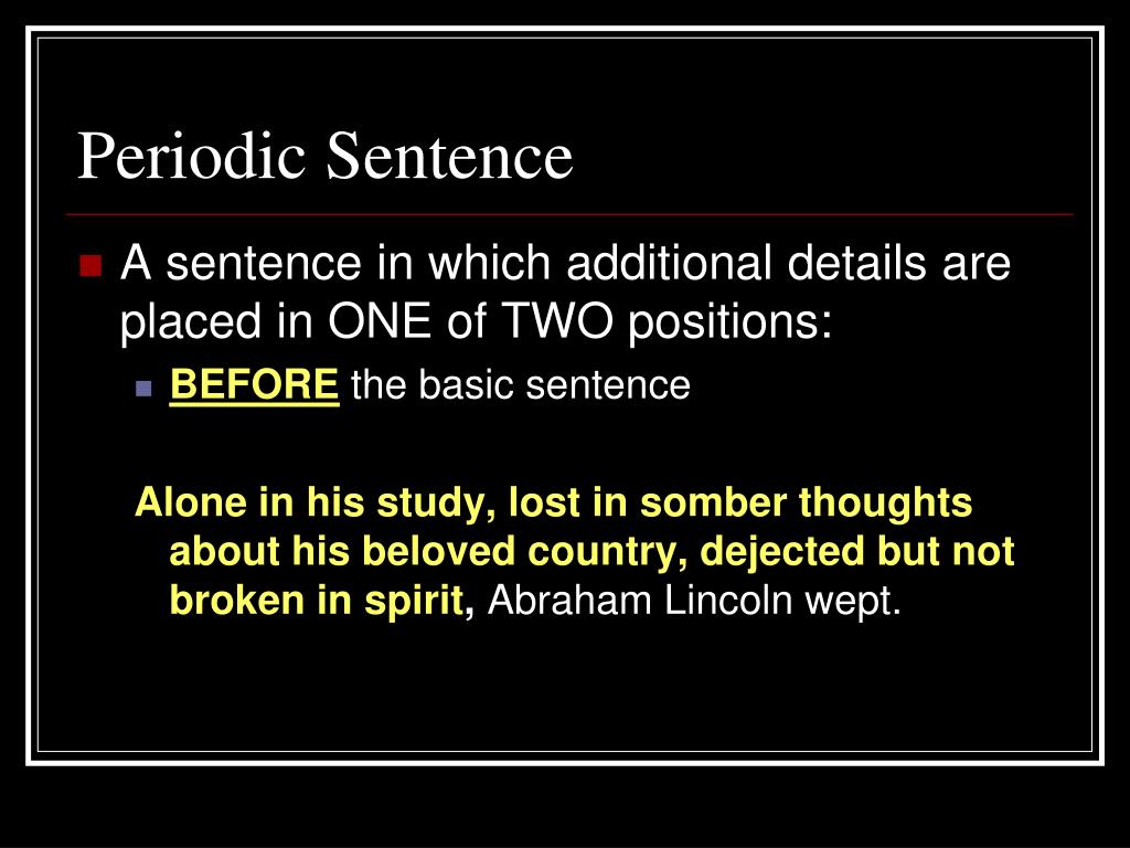 <p>Periodic Sentence</p>