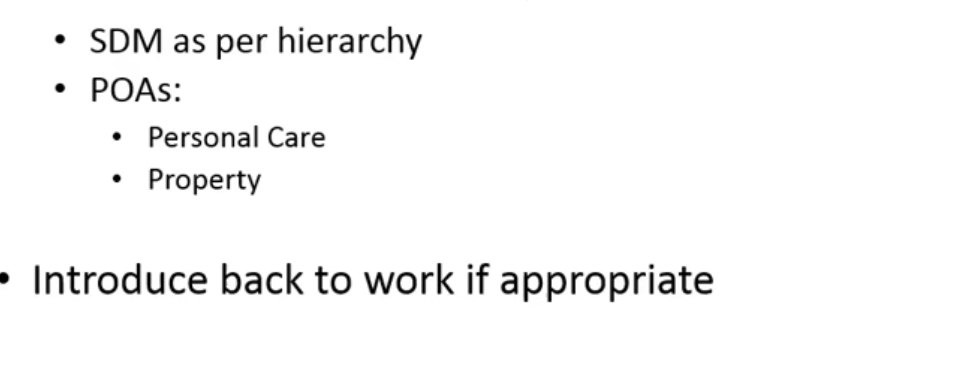 <ul><li><p>think about who they want having this in place in case of bad events </p></li><li><p>ensure finnancial life keeps coming </p></li><li><p>back to work only if appropriate </p></li></ul><p></p>