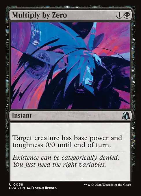<p><span>Target creature has base power and toughness 0/0 until end of turn.</span></p>