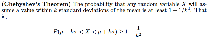 <p>-recall Chebyshev’s Theorem from Ch 1</p>