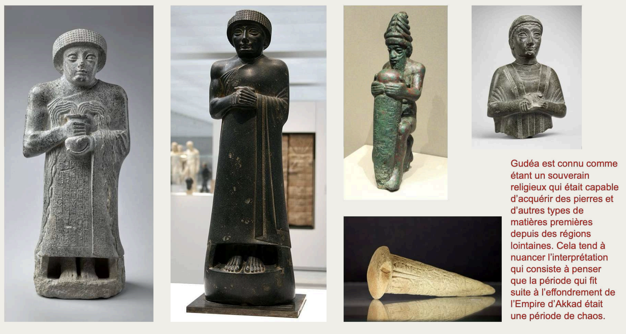 <p><strong>a) Contexte</strong></p><p>Après l’effondrement de l’empire d’Akkad et l’interrègne guti, certaines cités sumériennes retrouvent leur indépendance. Parmi elles, Lagash connaît un nouvel essor sous la seconde dynastie, illustrée principalement par son roi Gudéa(vers 2144-2124 av. J.-C.). Le nom Gudéa signifie « l’Appelé », ce qui souligne déjà la dimension religieuse de sa fonction royale.</p><p><strong>b) La statuaire de Gudéa</strong></p><p>Gudéa est le souverain sumérien qui a laissé la plus importante collection de statues royales connues : une vingtaine environ.</p><p>Ces statues proviennent des temples de Tello (ancienne Girsu), capitale religieuse de Lagash.</p><p><strong>Fonction</strong> : elles étaient destinées à pérenniser la présence et la prière du roi dans les sanctuaires, même en son absence → on parle de statues performatives.</p><p><strong>c) Iconographie</strong></p><p>Gudéa est toujours représenté assis ou debout, en position d’orant.</p><p>Les statues sont inscrites et solidaires de leur socle.</p><p><u>Deux grands groupes de statues :</u></p><ul><li><p>Premier groupe : 8 statues (sans têtes), vouées aux principales divinités de l’État de Lagash, en particulier le dieu Ningirsu.</p></li><li><p>Deuxième groupe : 6 statues complètes, dédiées aux divinités personnelles de Gudéa (Bahsmu et Ningishzida).</p></li></ul><p><strong>d) Style</strong></p><p>Pierre noire (diorite), matériau prestigieux réservé à la statuaire royale. Rendu anatomique réaliste : on remarque par exemple les tendons nerveux des pieds. Le roi est vêtu d’une robe longue à l’épaule droite dégagée, coiffé d’un bonnet royal à haut bord.</p><p>Traits caractéristiques : pommettes saillantes (выступающие скулы), menton proéminent (подбородок выделяющийся), donnant une image idéalisée et intemporelle du souverain.</p><p>Ces statues traduisent l’image d’un roi pieux, humble devant les dieux mais ferme dans son autorité.</p><p><strong>e) Gudéa bâtisseur</strong></p><p>Gudéa se distingue comme un roi bâtisseur infatigable, dédié à la restauration et à la construction des sanctuaires de Lagash. Ses exploits sont consignés dans <u>deux cylindres de fondation (A et B)</u>, parmi les plus longs textes connus de Mésopotamie.</p><p></p><p></p>