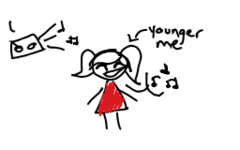 <p>Me gustaban muchas canciones tontas cuando era menor.</p>