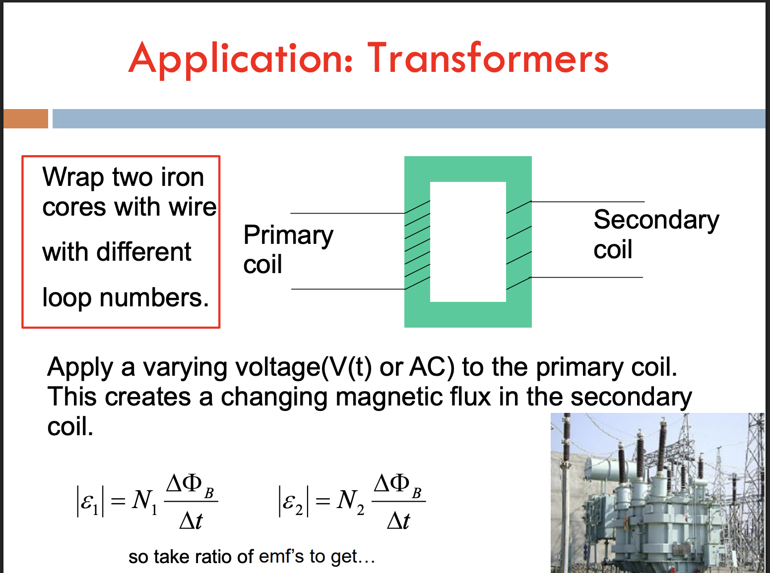 <p>-turn coil inside M-field w/ wind to make electricity</p><p>-transform one voltage into another; coils same size but dif # of loops change V</p><ul><li><p>1=primary coil; 2=secondary coil; same change in flux bc same size</p></li><li><p>large V bc travel long distance, need to decrease V at outlets in wall, and then charger also has transformers to decrease V; poles used to increase V bc wires have R</p></li></ul><p></p>
