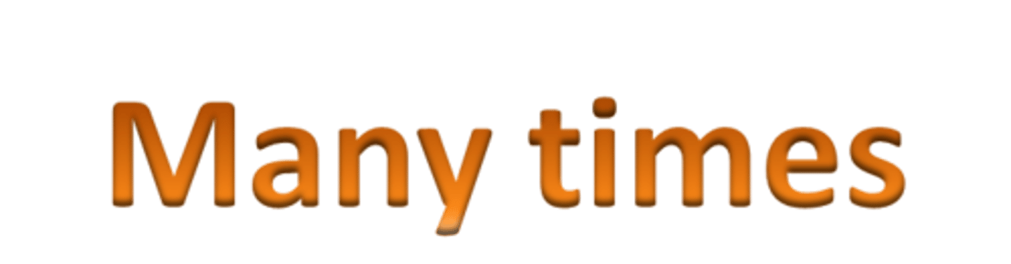 <p>several times, many times, a few times</p>