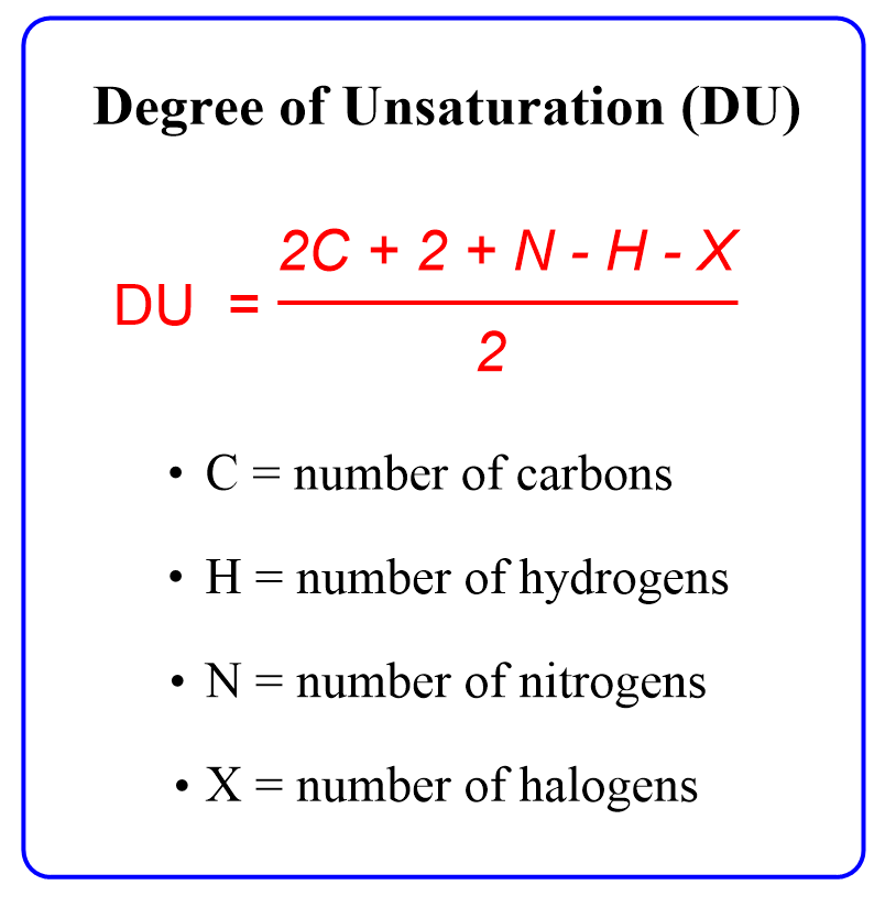 <p>A formula used to determine the number of rings and multiple bonds in a molecule. It is calculated as $$DU = 1 + n - \frac{m}{2} + \frac{o}{2} - \frac{q}{2}$$, where (n) is the number of carbons, (m) is the number of hydrogens, (o) is the number of nitrogens, and (q) is the number of halogens. </p>