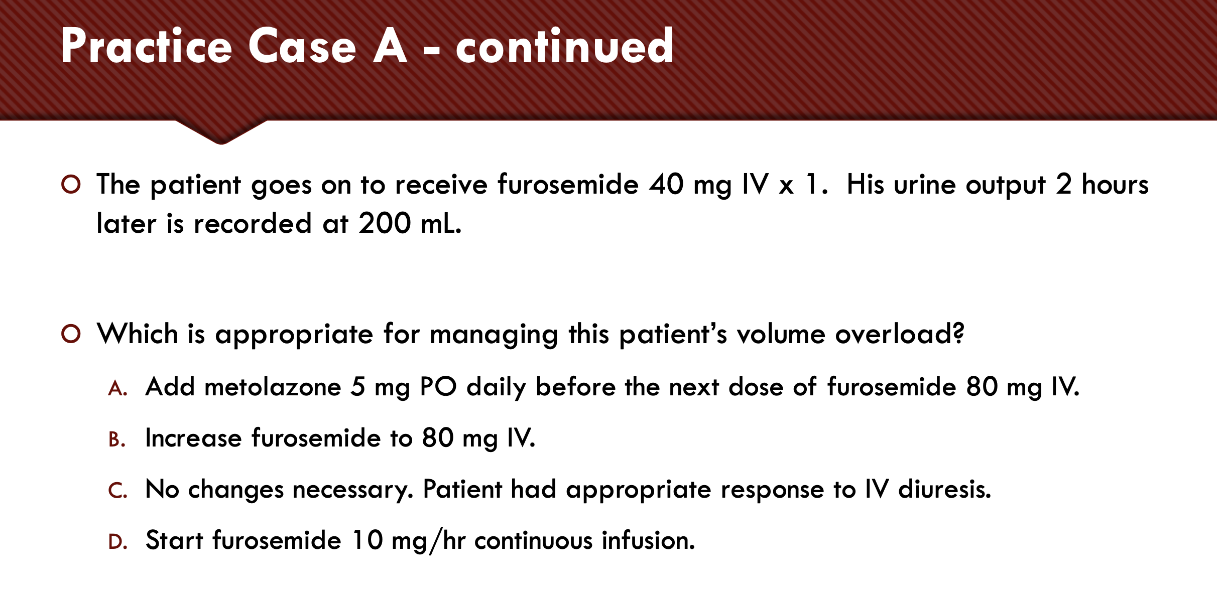 <p>Practice Case A - continued</p>