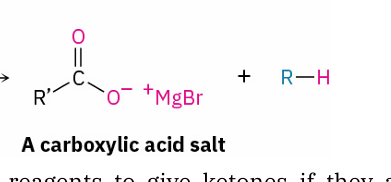 <ul><li><p>ester - MgX</p></li></ul><p></p>