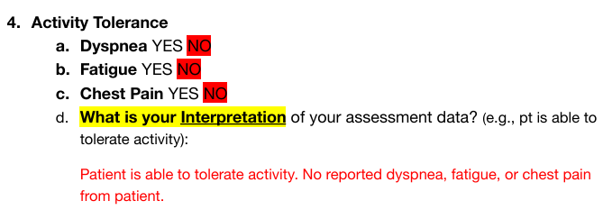 <p>Able to perform activity without undue exertion/possible injury</p><ul><li><p>Assess for dyspnea, fatigue, chest pain when activity begins</p></li><li><p>Assess for change in vital signs if such s/s develop</p></li></ul><p></p>