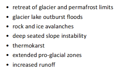 <ul><li><p>Global warming → influences thermal stability of surface and subsurface ice. Triggers shifts in glacier (surface) and permafrost (subsurface) equilibrium limits.</p></li><li><p>Associated hazards in image. </p></li></ul><p></p>