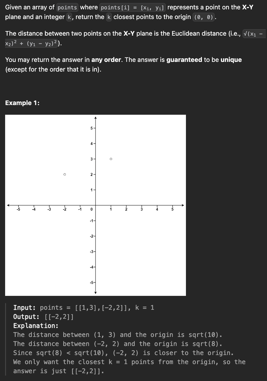 <p><strong>K Closest Points to Origin</strong></p>