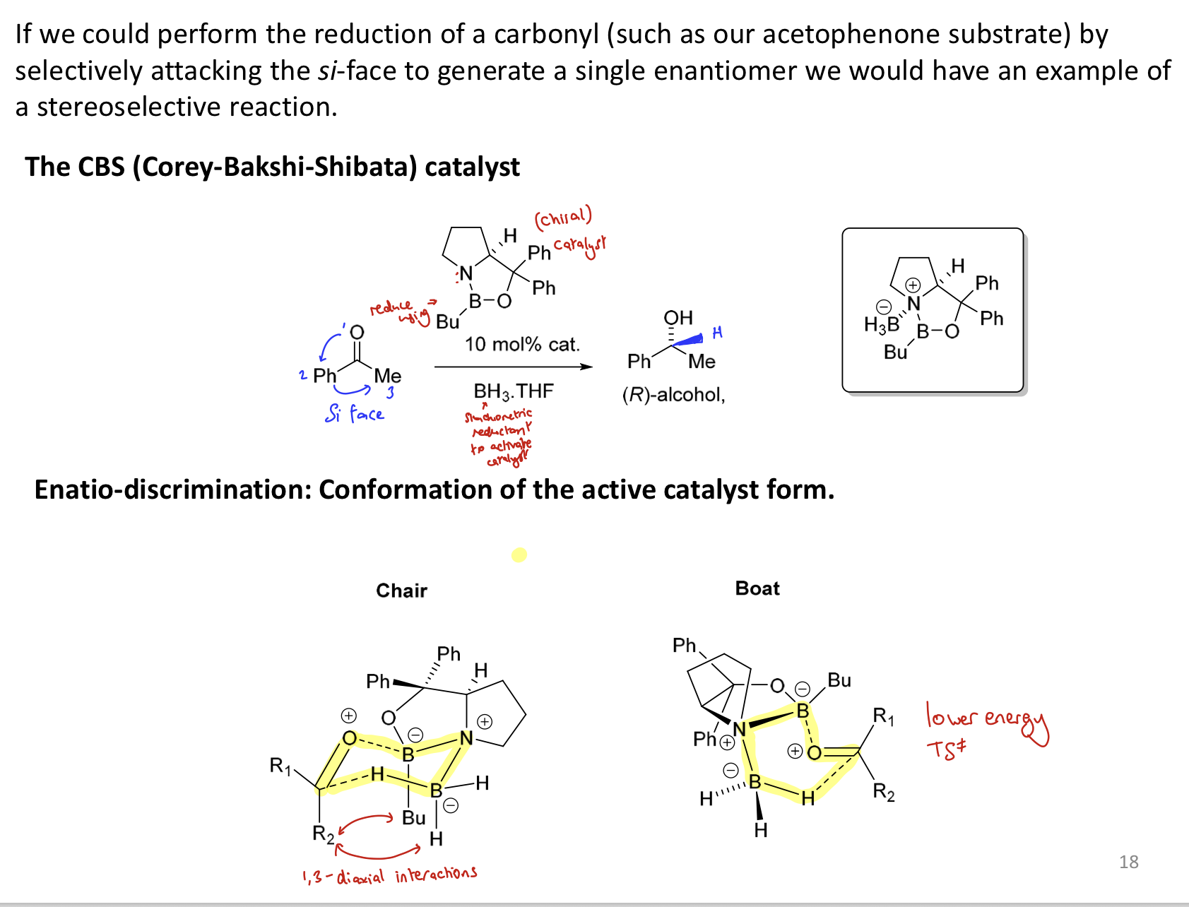 <p>CBS catalyst - <span>selectively reduces a <strong>carbonyl to an R alcohol by attacking si face</strong></span></p>
