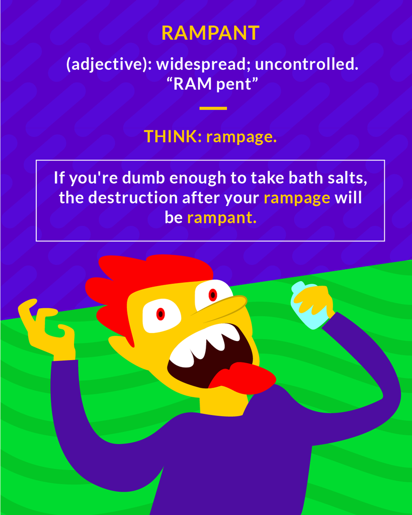 <p>growing without check, running wild</p><p>(adj.) widespread, uncontrolled</p>