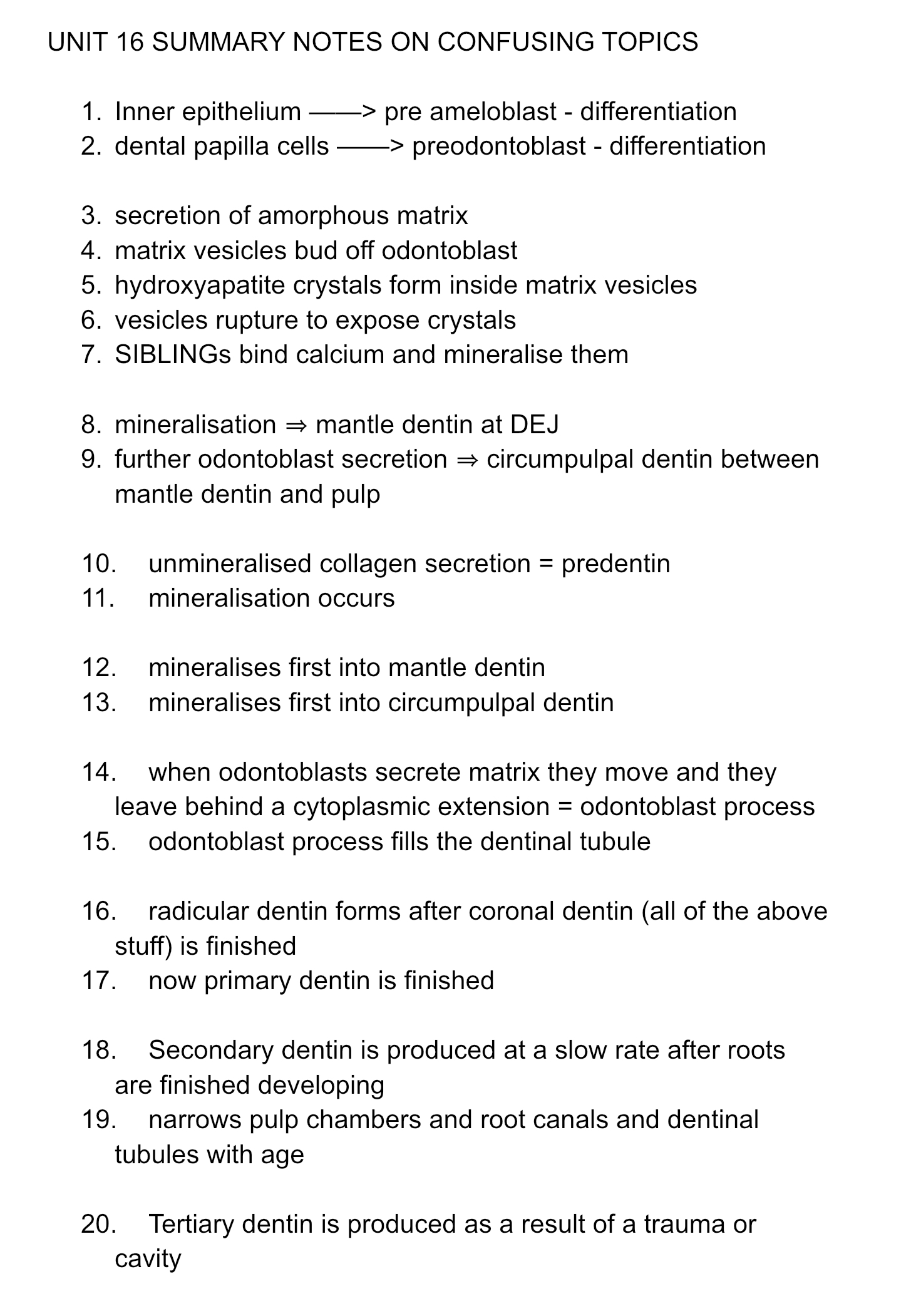 <p>SUMMARY OF GENERAL DENTINOGENESIS</p>