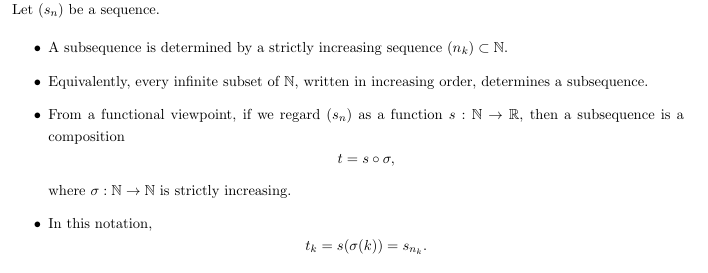 <ul><li><p>Determined by a strictly increasing sequence (n<sub>k</sub>)</p></li><li><p>Any infinite subset of ℕ (in increasing order)</p></li></ul><p></p>
