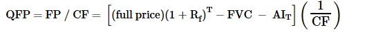 <p>Quoted FP = FP / CF = [Full price × (1 + Rf)^T − FVC − AI_T] × (1/CF)</p>