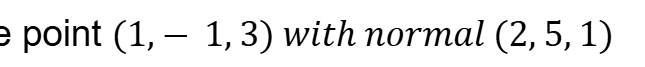 <p>Write the equation of a plane given </p>