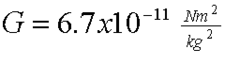 <p>6.7 E-11Nkg^2/m^2</p>