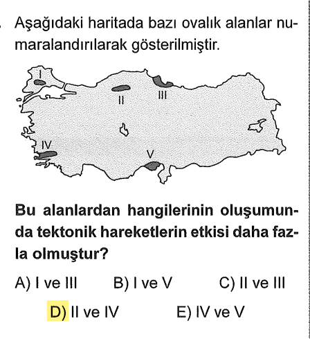 <p>II numaralı yer (Kuzey Anadolu Fay Hattı üzeri) ve IV numaralı yer (Batı Anadolu Fay Hattı / Grabenler) deprem riski yüksek, çöküntü alanlarıdır. Buralardaki ovalar tektoniktir.</p><p>III (Bafra) ve V (Çukurova) deltadır.</p>
