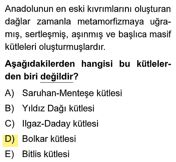 <p>Saruhan-Menteşe, Yıldız Dağları, Ilgaz-Daday ve Bitlis masifleri I. Jeolojik Zaman'dan (Paleozoyik) kalma yaşlı ve sert kütlelerdir. </p><p>Ancak <strong>Bolkar Dağları</strong>, III. Jeolojik Zaman'daki Alp-Himalaya kıvrımlanmasıyla oluşan Toroslar'ın bir parçasıdır; yani "genç" bir oluşumdur.</p>