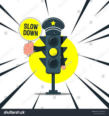 <p>đi chậm (Slow down when the light is yellow. - Chậm lại khi đèn vàng.)</p>