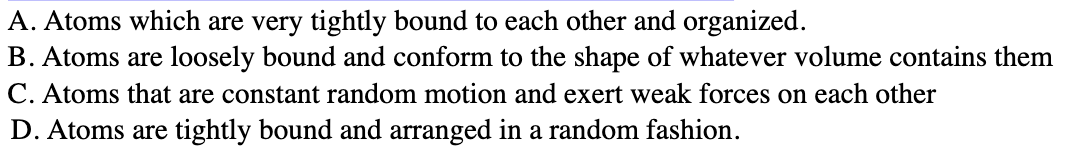 <p><span>Which one of the following best represents a model of liquid?</span></p>