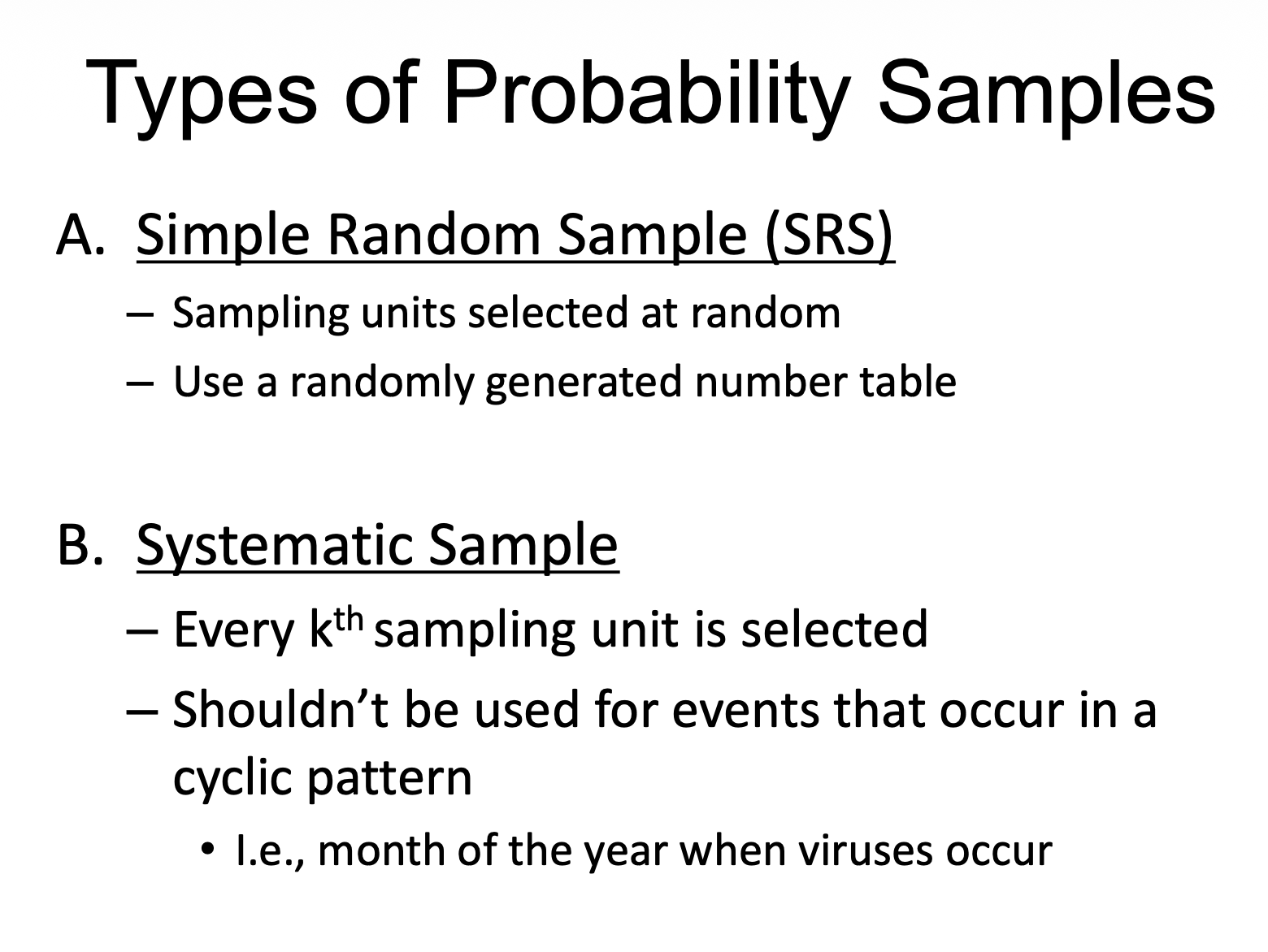 <p>– Sampling units selected at random</p><p class="p2">– Use a randomly generated number table</p>