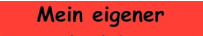 <p>mein eigener Film</p>