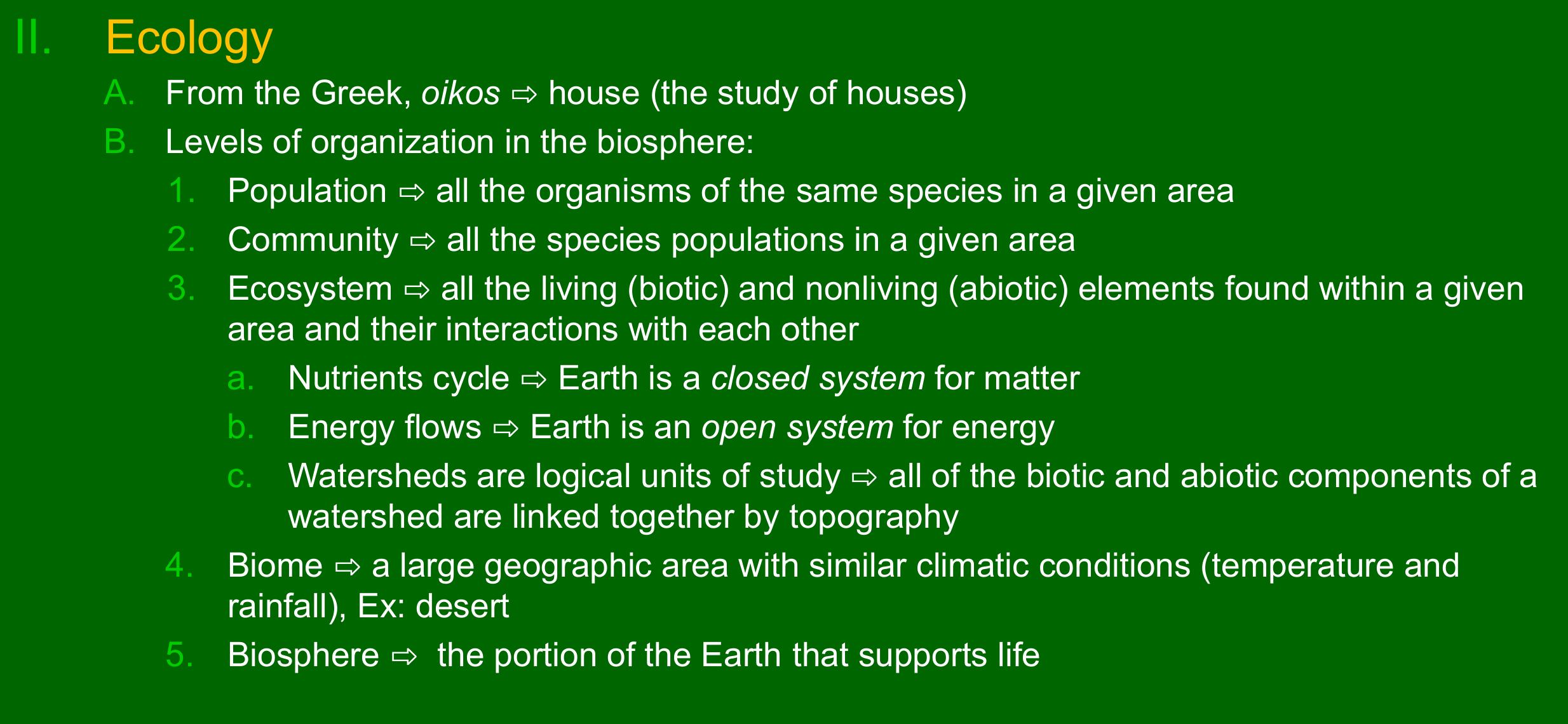 <p>Population, community, ecosystem, biome, and biosphere.</p>