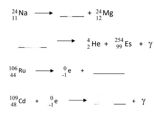 <p>Finish these <u>α and β emission</u> and <u>Electron Capture</u> nuclear reactions. Fill in the blanks:</p>