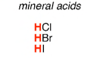 <p>mineral acids</p>
