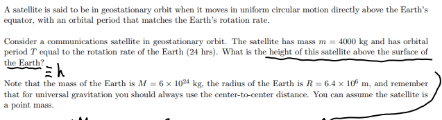 <p>What is the height of this satellite above the surface of the Earth?</p>