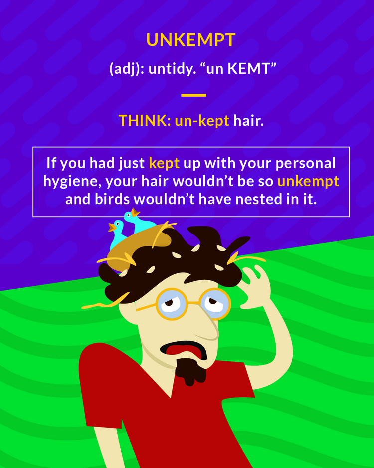 <p>not combed; untidy; not properly maintained; unpolished, rude</p><p>(adj.) untidy</p>