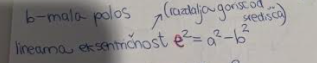 <p><span>e^2 = a^2 - b^2</span>.</p>