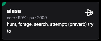 <p>Example 1: jan li <strong>alasa</strong> e soweli. The person <strong>hunts</strong> an animal.</p><p>Example 2: mi <strong>alasa</strong> lape. I <strong>try </strong>to sleep.</p>