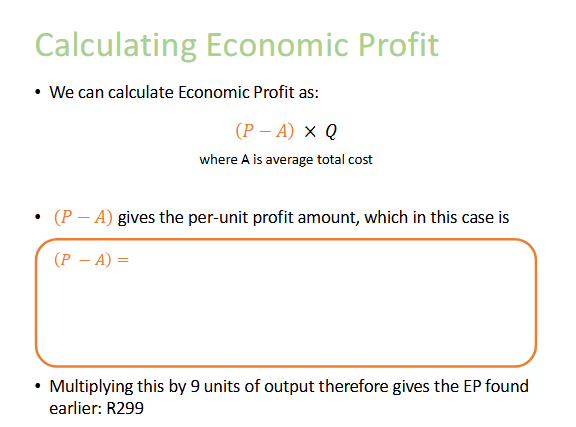 <p>Why can we calculate economic profit like this (P-ATC) X Q </p>