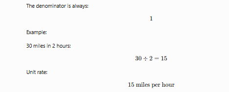 <p>Compares a quantity to <strong>one unit</strong>.</p><p><strong>Memory Trick</strong></p><blockquote><p><strong>"Unit rate means one denominator."</strong></p></blockquote><p></p>