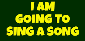 <p>Ich werde ein Lied singen</p>