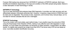 <p>RFLP is older, slower, and needs perfect DNA but is highly accurate.STR/PCR is newer, faster, works with tiny or damaged samples, and is now the standard method used in forensic DNA testing and CODIS.</p>