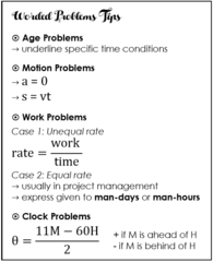 <p>- Age Problems</p><p>- Motion Problems</p><p>- Work Problems</p><p>- Clock Problems</p><p>Note: In 12 hours, 11 times the hour hand and minute hand are together.</p><p>- Digit Problems</p><p>- Mixture Problems</p>
