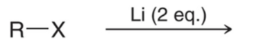 <p>alkyl halide + 2 eq. Li</p>