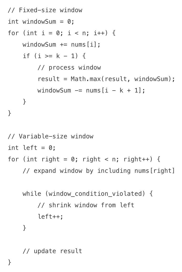 <ul><li><p>maintains a window of elements and slides it across the array to find subarrays/substrings that satisfy a given condition. avoids recalculating overlapping parts of consecutive windows</p></li><li><p>when to use</p><ul><li><p>contiguous subarray/substring problems</p></li><li><p>max/min in window of size k</p></li><li><p>longest/shortest substring with certain properties</p></li><li><p>problems involving consecutive elements</p></li></ul></li></ul><img src="https://assets.knowt.com/user-attachments/940fd283-8f2f-46cb-a49b-d347e9eba289.png" data-width="100%" data-align="center"><p></p>