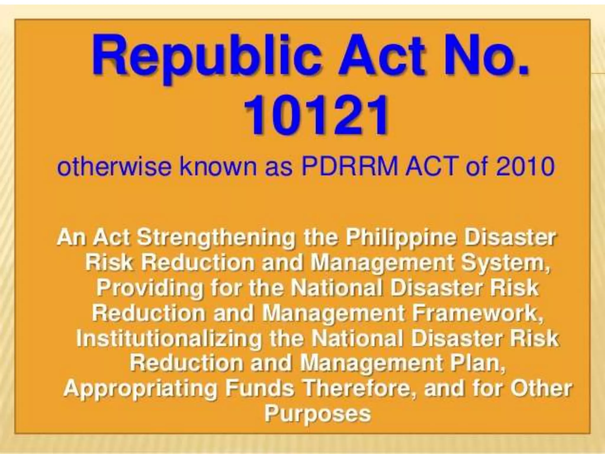 <p><strong>Republic Act (RA) 10121</strong></p>