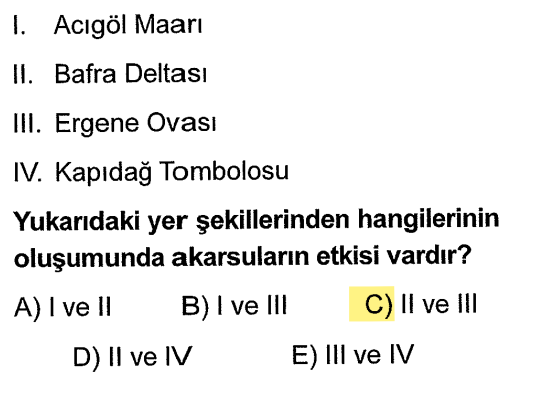 <p><strong>Bafra Deltası:</strong> Kızılırmak'ın taşıdığı alüvyonlarla oluşur (Akarsu biriktirmesi).</p><p><strong>Ergene Ovası:</strong> Akarsu alüvyonlarının doldurduğu bir tabanlı ovadır.</p><p><em>Acıgöl Maarı (Volkanik), Kapıdağ Tombolosu (Dalga biriktirmesi).</em></p>