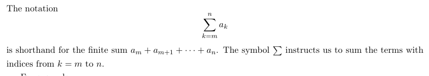 <p>∑ak​=am​+am+1​+⋯+an​ </p><p>It tells you to add terms from index k=m  to k=n</p>