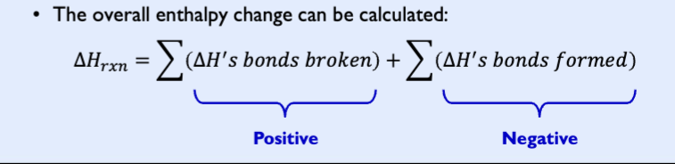 <p>bond breaking is endothermic (heat change breaking) = +</p><p>bond forming is exothermic, (heat change forming) = -</p>